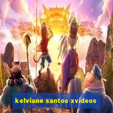 kelviane santos xvideos